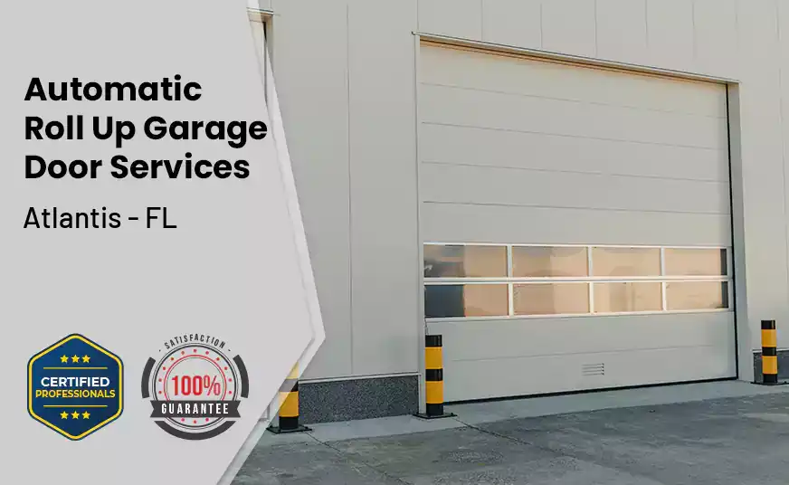 Automatic Roll Up Garage Door Atlantis - FL