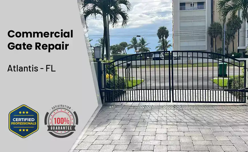 Commercial Gate Repair Atlantis - FL