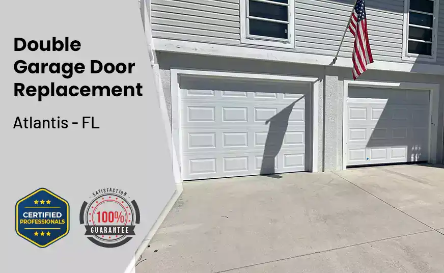 Double Garage Door Replacement Atlantis - FL