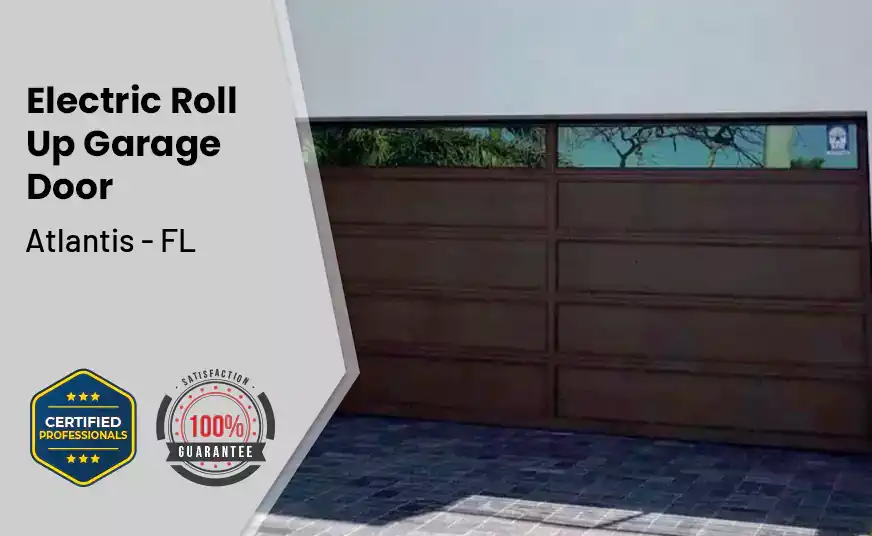 Electric Roll Up Garage Door Atlantis - FL