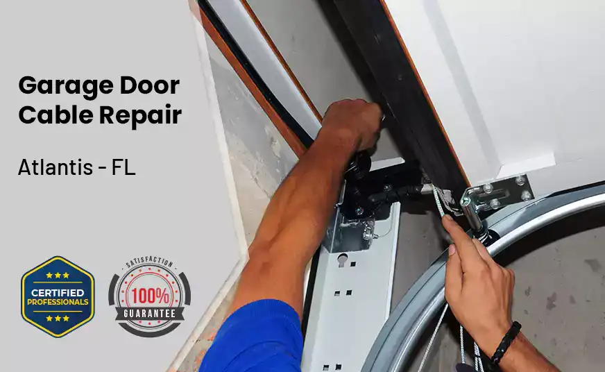 Garage Door Cable Repair Atlantis - FL 