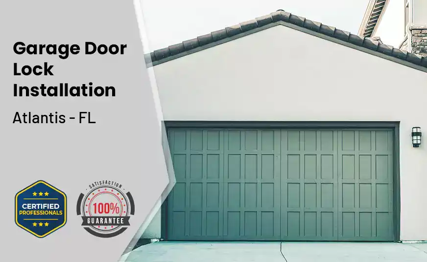 Garage Door Lock Installation Atlantis - FL