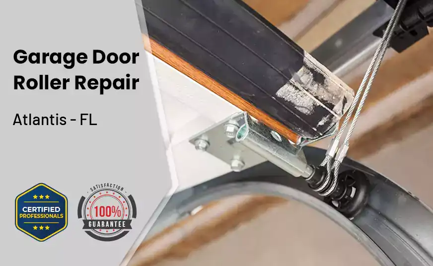 Garage Door Roller Repair Atlantis - FL