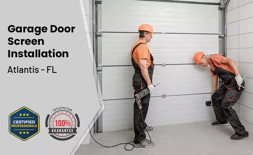 Garage Door Screen Installation Atlantis - FL