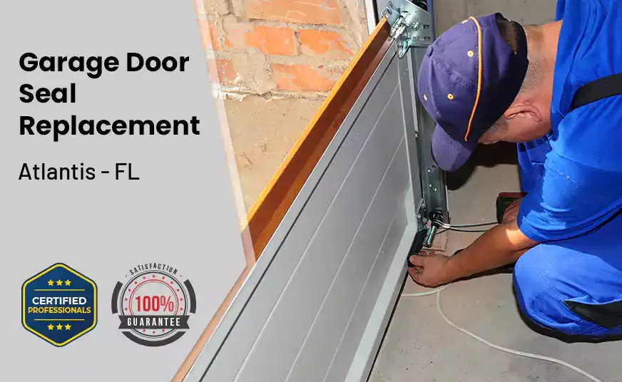 Garage Door Seal Replacement Atlantis - FL