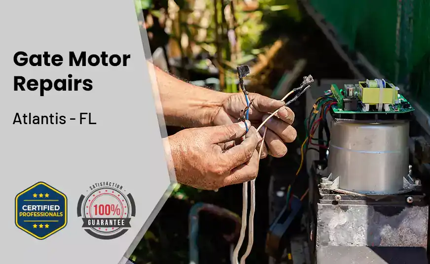 Gate Motor Repairs Atlantis - FL