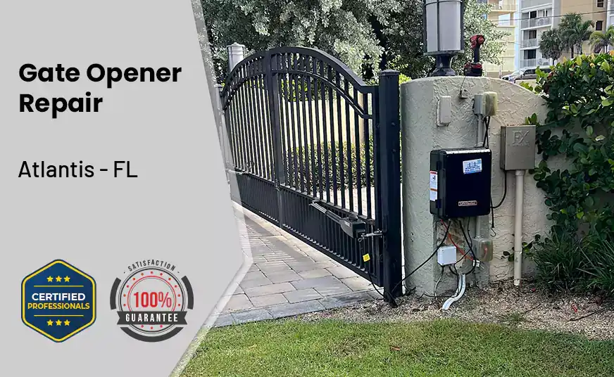 Gate Opener Repair Atlantis - FL