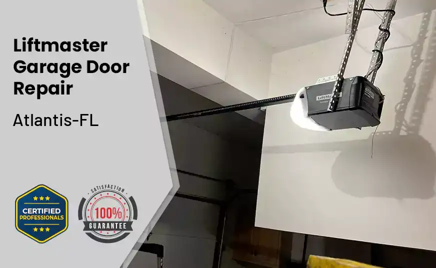 Liftmaster Garage Door Repair Atlantis-FL