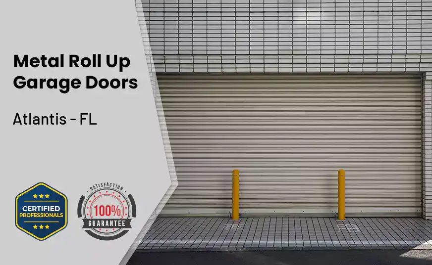 Metal Roll Up Garage Doors Atlantis - FL