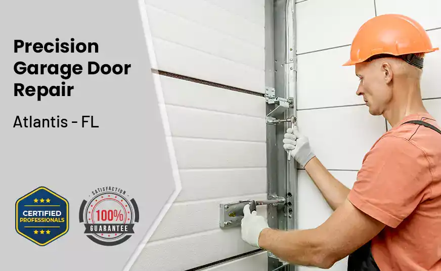 Precision Garage Door Repair Atlantis - FL