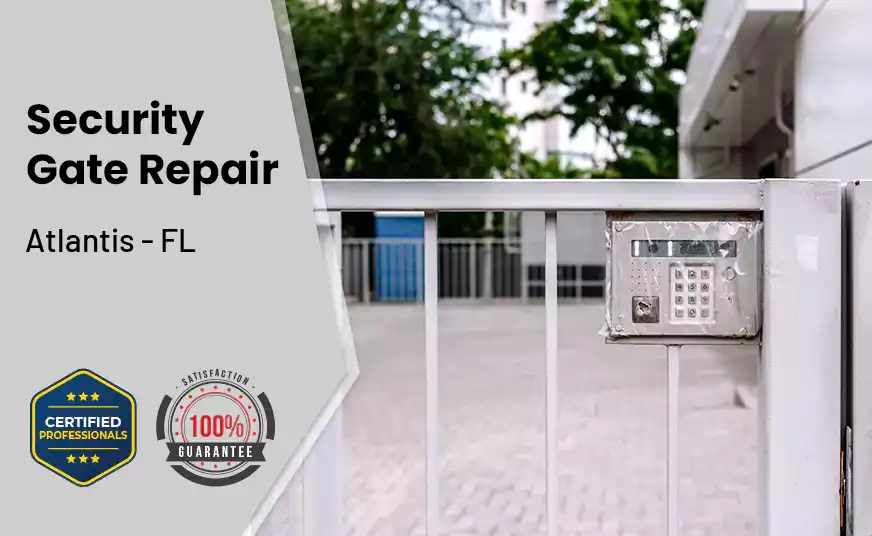 Security Gate Repair Atlantis - FL