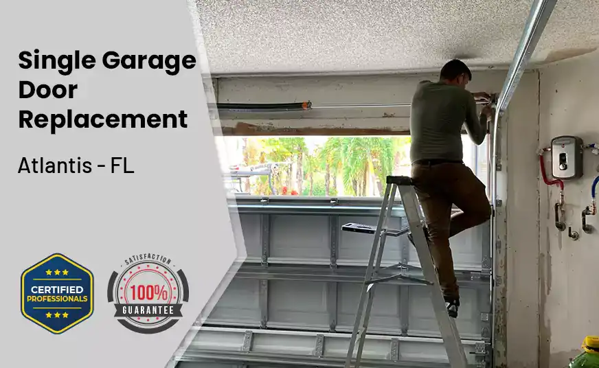 Single Garage Door Replacement Atlantis - FL