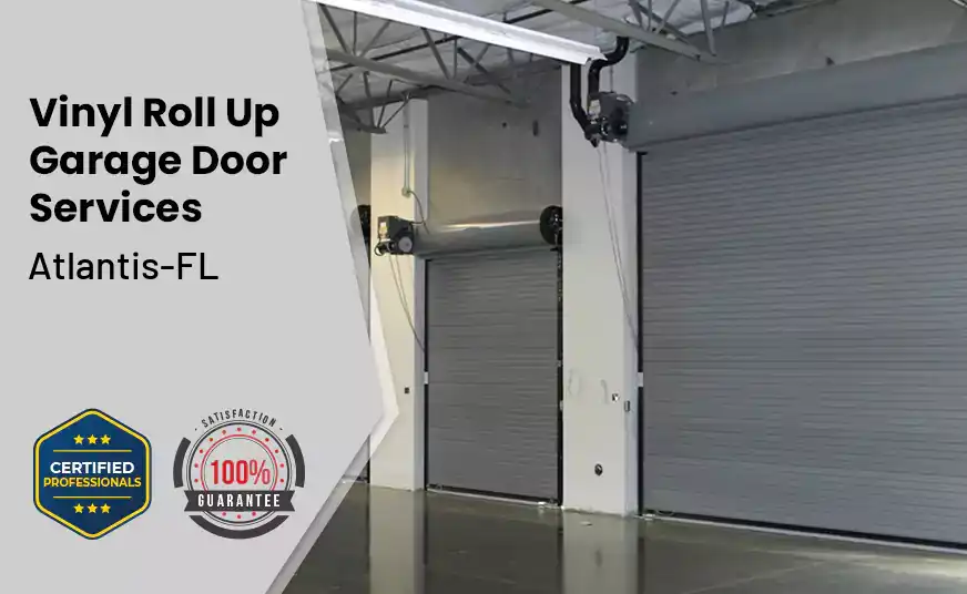 Vinyl Roll Up Garage Doors Atlantis-FL 